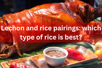 Lechon and rice pairings which type of rice is best