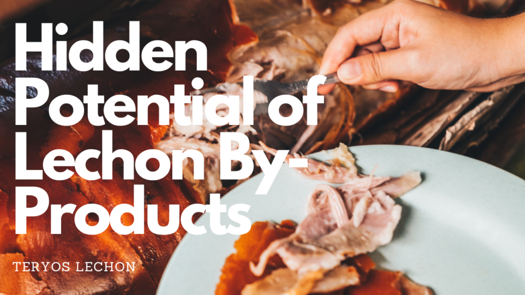 Hidden Potential of Lechon By-Products