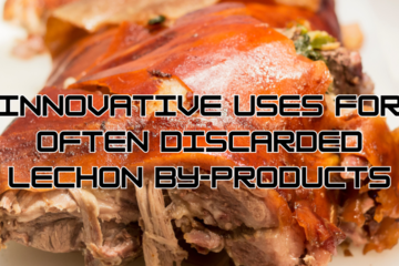 Innovative Uses for Often Discarded Lechon By-Products