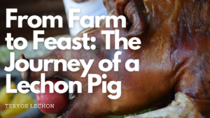 The Journey of a Lechon Pig